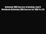 [PDF] Achieving TABE Success In Reading Level E Workbook (Achieving TABE Success for TABE 9