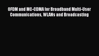 Book OFDM and MC-CDMA for Broadband Multi-User Communications WLANs and Broadcasting Download