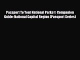 Download Passport To Your National Parks® Companion Guide: National Capital Region (Passport