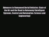 [PDF] Advances in Unmanned Aerial Vehicles: State of the Art and the Road to Autonomy (Intelligent