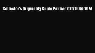 Book Collector's Originality Guide Pontiac GTO 1964-1974 Download Online
