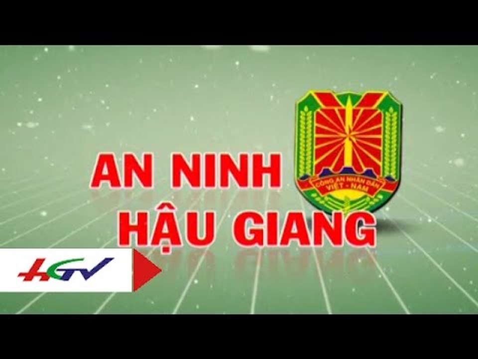 Đảm bảo an ninh trật tự cho Đại hội đại biểu Đảng bộ tỉnh Hậu Giang | HGTV