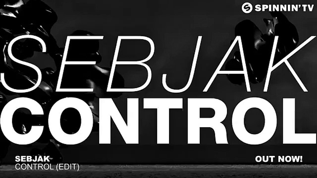 Sebjak - Control (OUT NOW) (FULL HD)