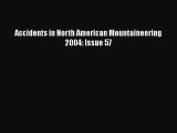[PDF] Accidents in North American Mountaineering 2004: Issue 57 Read Full Ebook