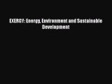 Download EXERGY: Energy Environment and Sustainable Development  EBook
