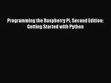 Book Programming the Raspberry Pi Second Edition: Getting Started with Python Read Online