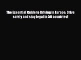 PDF The Essential Guide to Driving in Europe: Drive safely and stay legal in 50 countries!