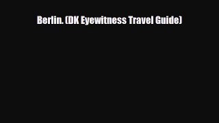 PDF Berlin. (DK Eyewitness Travel Guide) Ebook