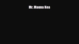 PDF Mr. Mauna Kea PDF Book Free