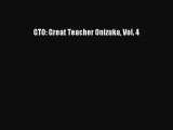 PDF GTO: Great Teacher Onizuka Vol. 4 Read Online