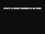 PDF EFFORTS TO PREVENT PANDEMICS BY AIR TRAVEL Read Online