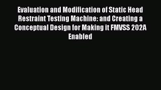 [PDF] Evaluation and Modification of Static Head Restraint Testing Machine: and Creating a