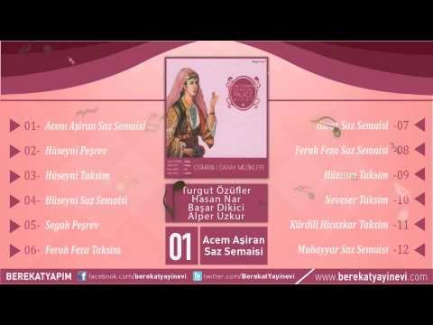 Turgut Özüfler - Hasan Nar - Başar Dikici - Alper Uzkur - Acem Aşiran Saz Semaisi