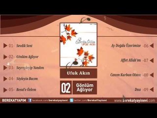 Ufuk Akın - Gönlüm Ağlıyor
