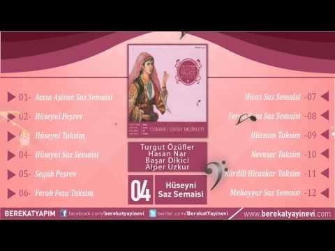 Turgut Özüfler - Hasan Nar - Başar Dikici - Alper Uzkur - Hüseyni Saz Semaisi