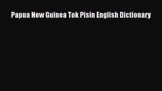 PDF Papua New Guinea Tok Pisin English Dictionary Free Full Ebook