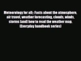 Download Meteorology for all: Facts about the atmosphere air travel weather forecasting clouds