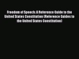 PDF Freedom of Speech: A Reference Guide to the United States Constitution (Reference Guides