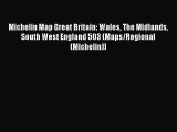 Read Michelin Map Great Britain: Wales The Midlands South West England 503 (Maps/Regional (Michelin))