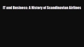 PDF IT and Business: A History of Scandinavian Airlines Ebook