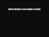 PDF Iberia Airlines travel guide to Spain Free Books