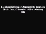 PDF Resistance is Obligatory: Address to the Mannheim District Court 15 November 2006 to 29