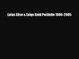 [PDF] Lotus Elise & Exige Gold Portfolio 1996-2005 Download Full Ebook