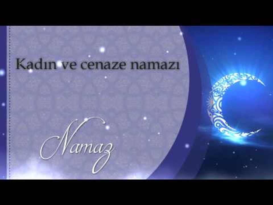 Kadın ve cenaze namazı - Sorularla İslamiyet
