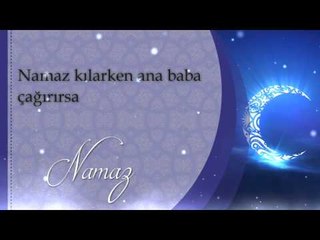 Namaz kılarken ana baba çağırırsa - Sorularla İslamiyet