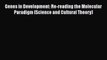 [PDF] Genes in Development: Re-reading the Molecular Paradigm (Science and Cultural Theory)