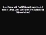 PDF Can I Dance with You? (Chinese Breeze Graded Reader Series Level 1: 300-word level) (Mandarin
