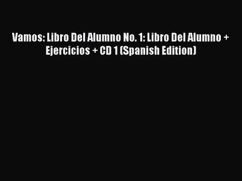 Download Vamos: Libro Del Alumno No. 1: Libro Del Alumno + Ejercicios + CD 1 (Spanish Edition)