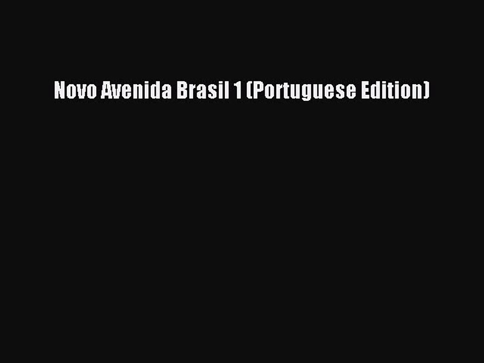 PDF Novo Avenida Brasil 1 (Portuguese Edition) Read Online