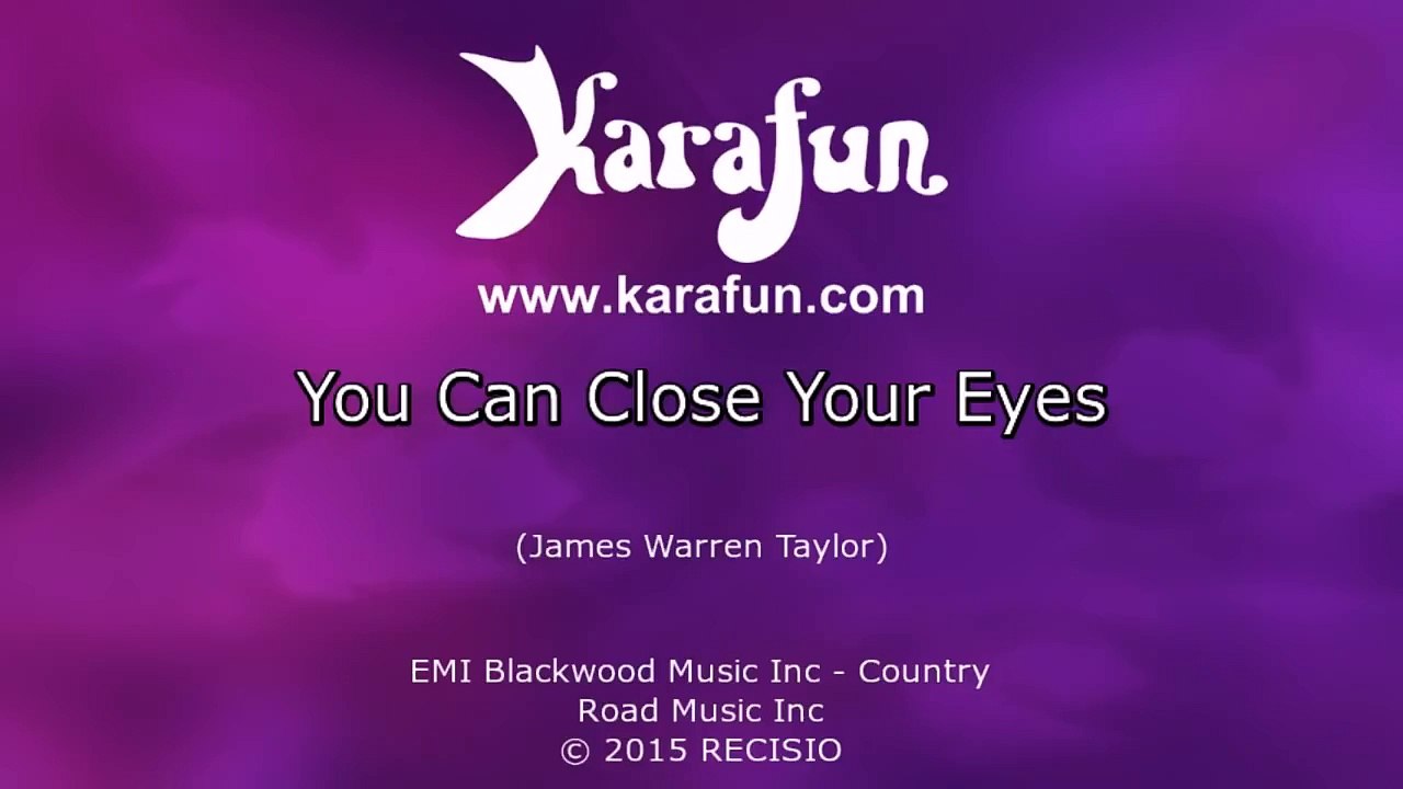 Karaoke You Can Close Your Eyes - James Taylor *