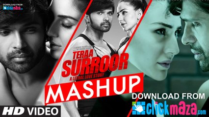 TERAA SURROOR MASHUP - HD Video Song - Himesh Reshammiya, DJ Kiran Kamath - 2016