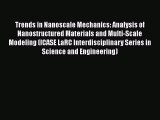 [PDF] Trends in Nanoscale Mechanics: Analysis of Nanostructured Materials and Multi-Scale Modeling