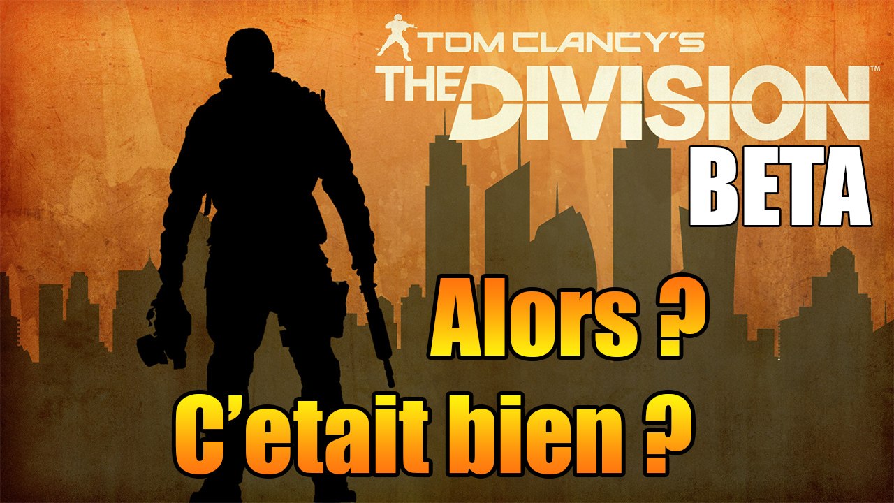 Alors ? The Division - Beta