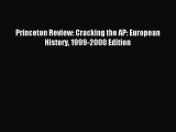 Read Princeton Review: Cracking the AP: European History 1999-2000 Edition Ebook Free