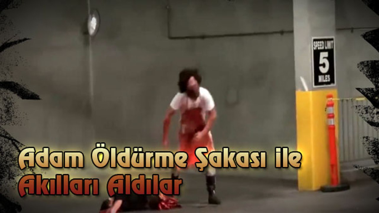 Adam Öldürme Şakası İle Akılları Aldılar