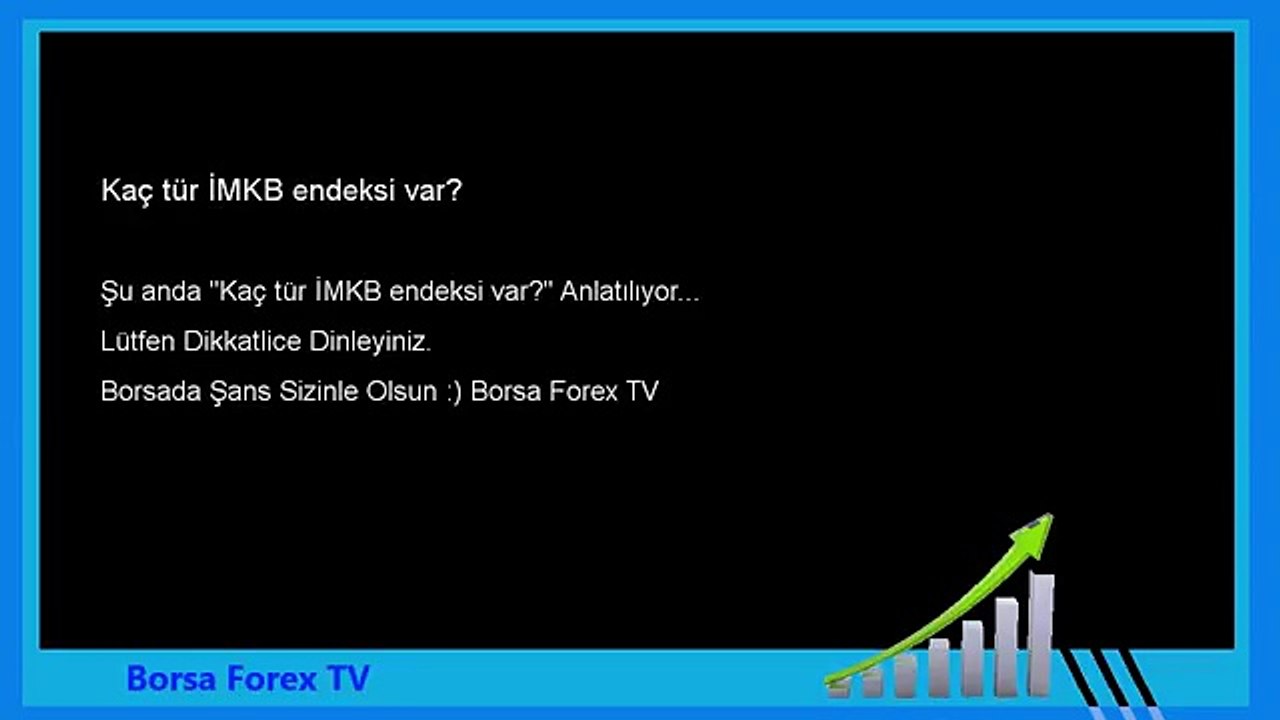 Forex Eğitim Kaç tür İMKB endeksi var