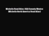 Read Michelin Road Atlas: USA/Canada/Mexico (Michelin North America Road Atlas) PDF Online