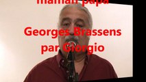 maman papa (Georges Brassens par Giorgio) reprise