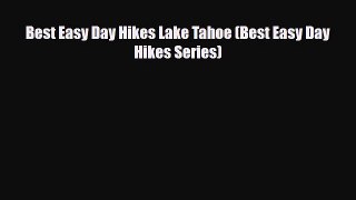 PDF Best Easy Day Hikes Lake Tahoe (Best Easy Day Hikes Series) Ebook