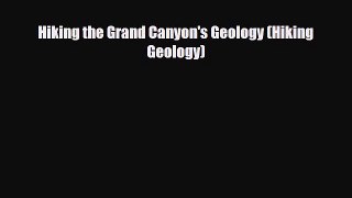 PDF Hiking the Grand Canyon's Geology (Hiking Geology) Read Online