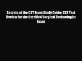 PDF Secrets of the CST Exam Study Guide: CST Test Review for the Certified Surgical Technologist