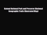 PDF Katmai National Park and Preserve (National Geographic Trails Illustrated Map) PDF Book