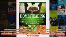 Download PDF  Homesteading Homesteading For Survival Homesteading Projects For Preppers Homesteading FULL FREE