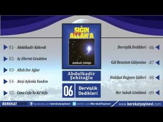Abdülkadir Şehitoğlu - Dervişlik Dedikleri