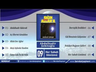 Abdülkadir Şehitoğlu - Her Sabah Gönlümü