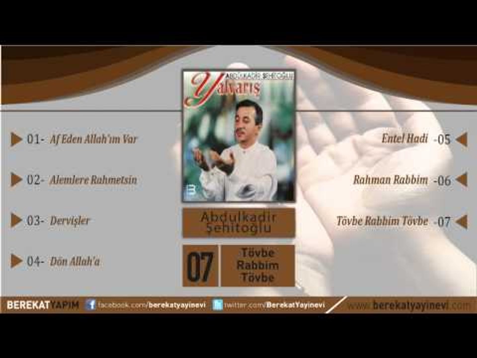 Abdülkadir Şehitoğlu - Tövbe Rabbim Tövbe